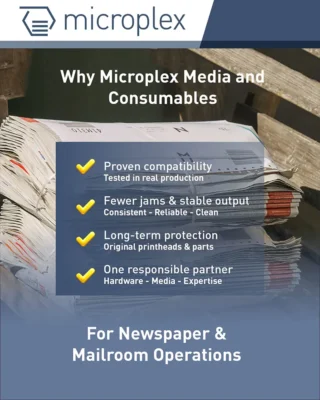 Why Microplex Media and Consumables for Newspaper and Mailroom operations.